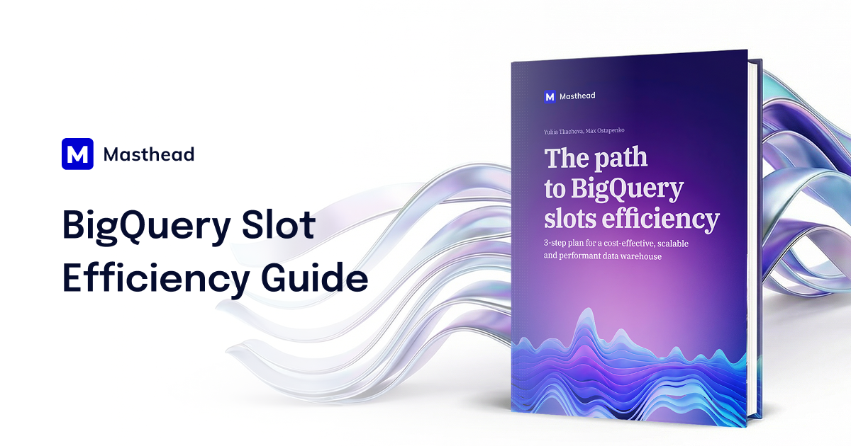 BigQuery Slot Efficiency Guide